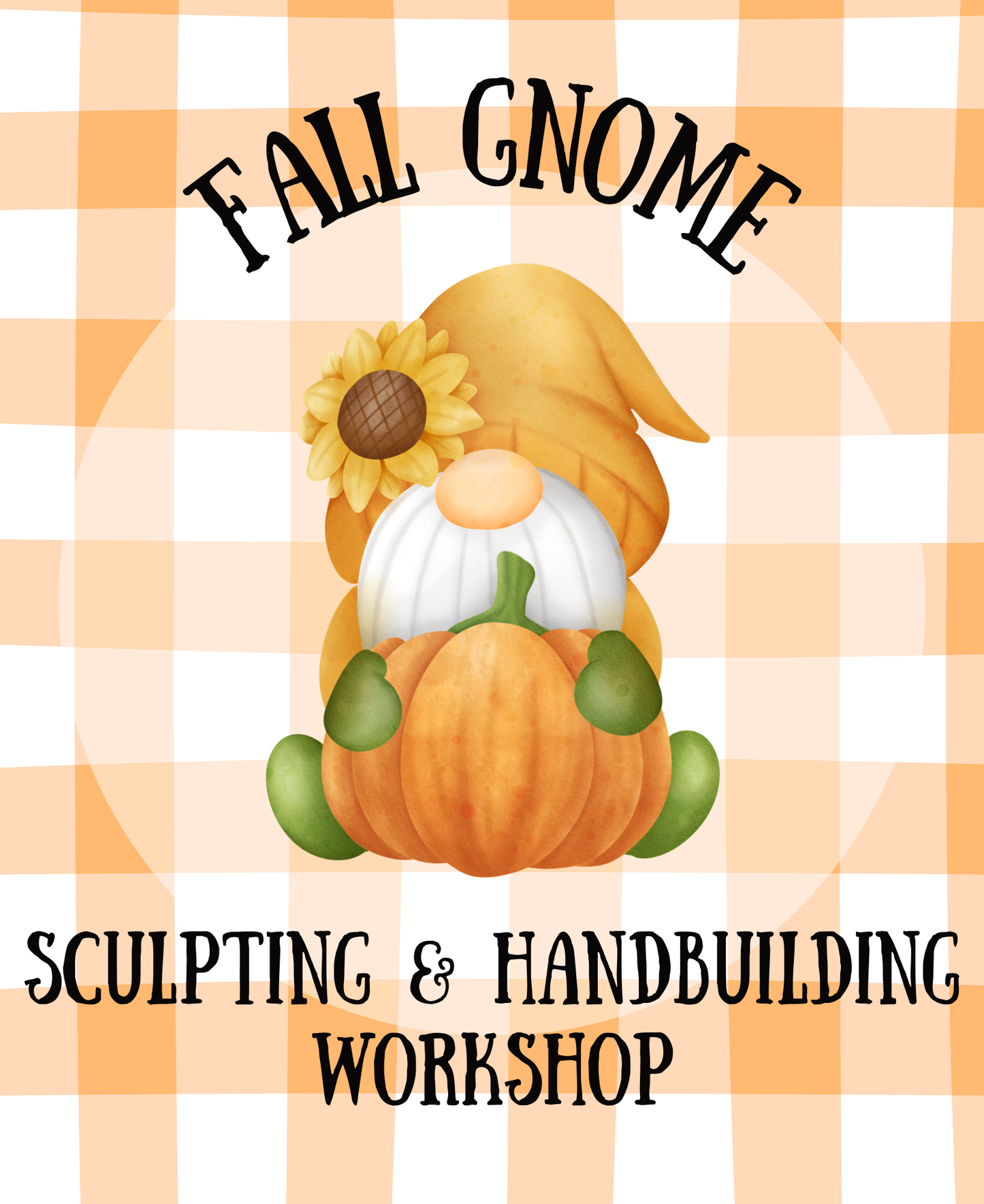 Fall Gnome Sculpting & Handbuilding Workshop - Sun. 9/13 11a-2p