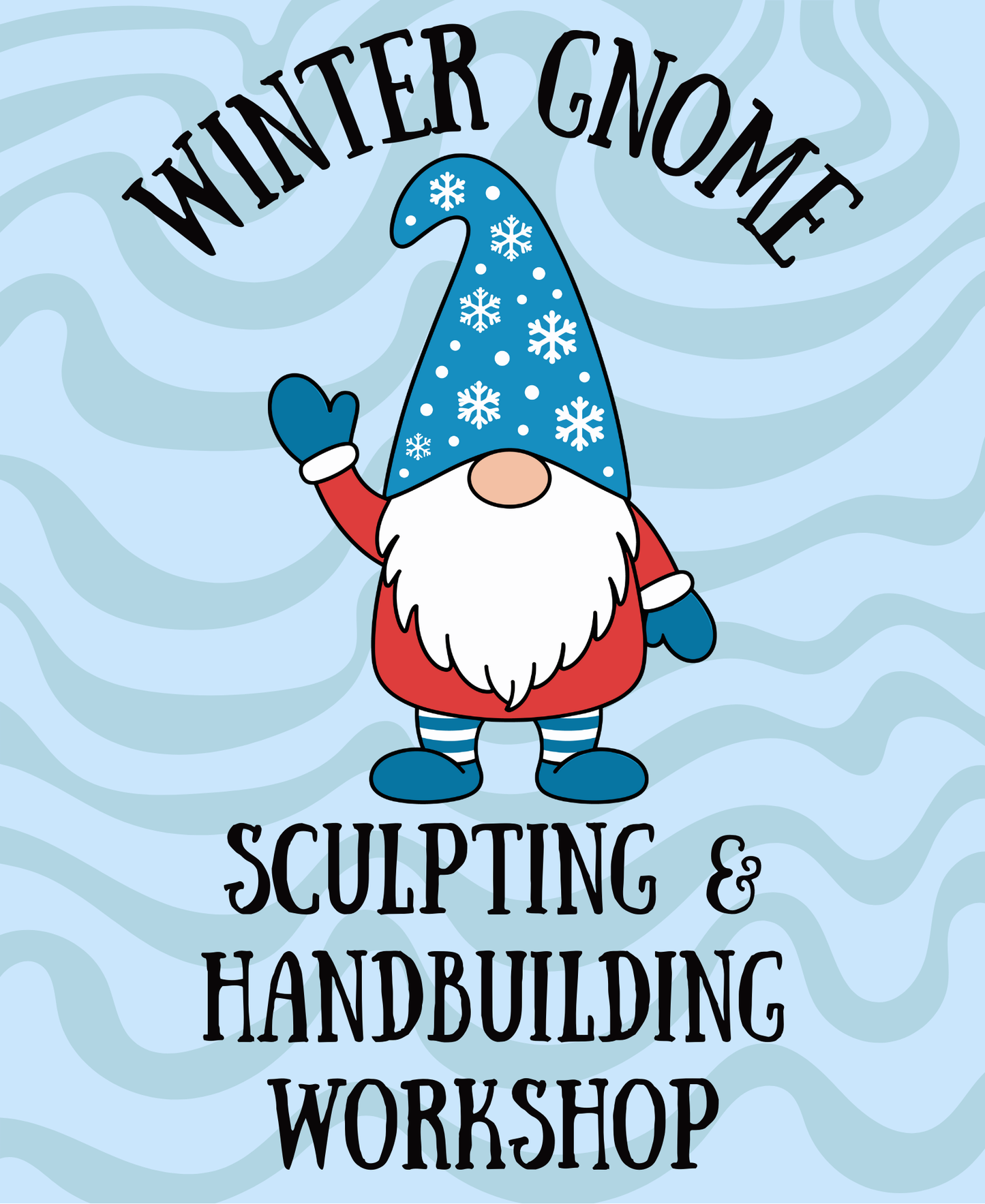 Winter Gnome Sculpting Workshop - Sun 1/25 10:00am-1:00pm