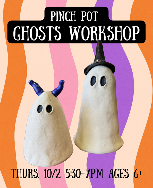 Halloween Pinch Pot Ghost workshop 5:30-7:00pm