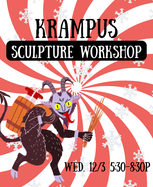 Krampus Sculpture Workshop - Wed. 12/3 5:30-8:30pm
