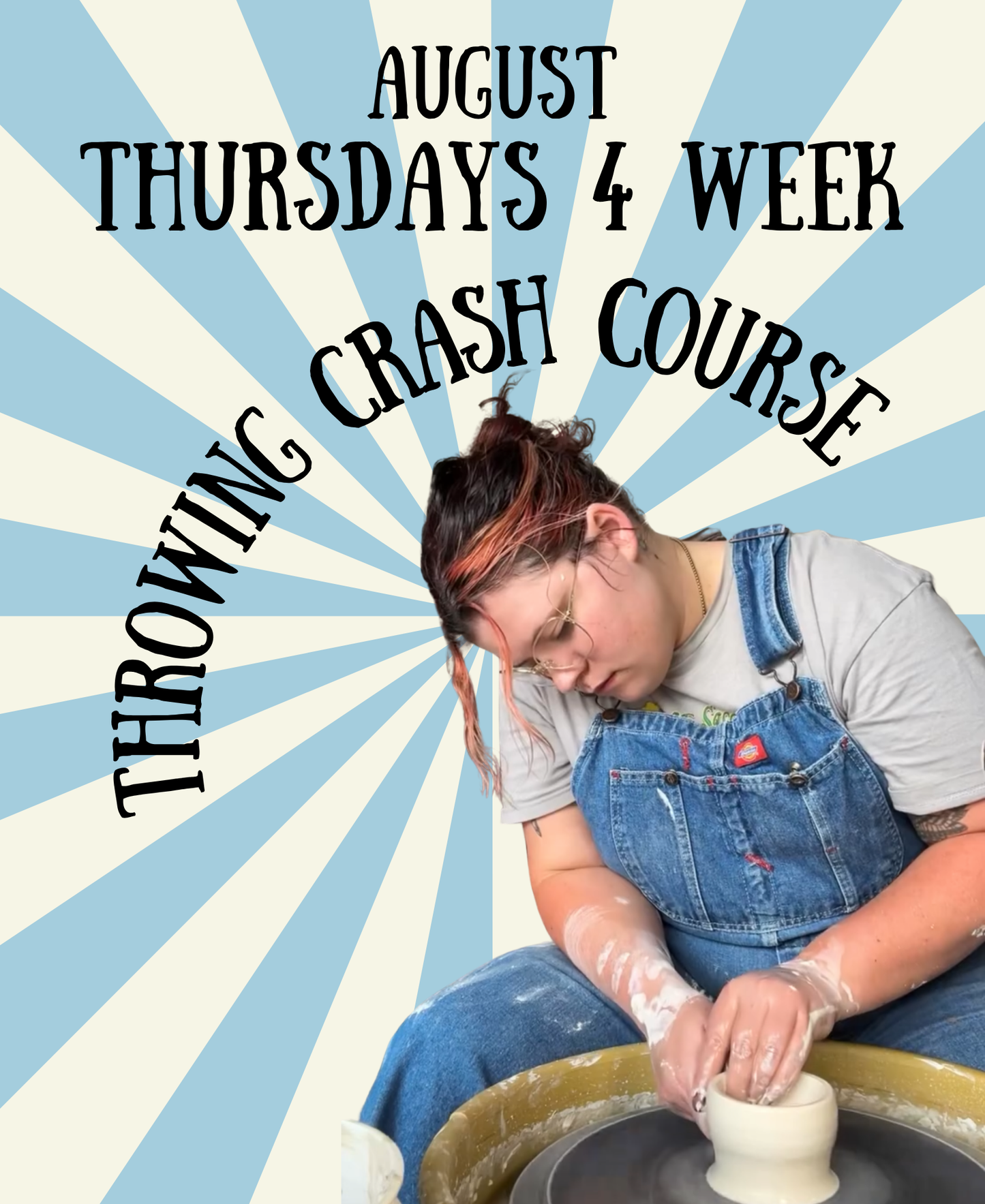 August 4 Week Throwing Crash Course - Thursdays 5:30-8:30p