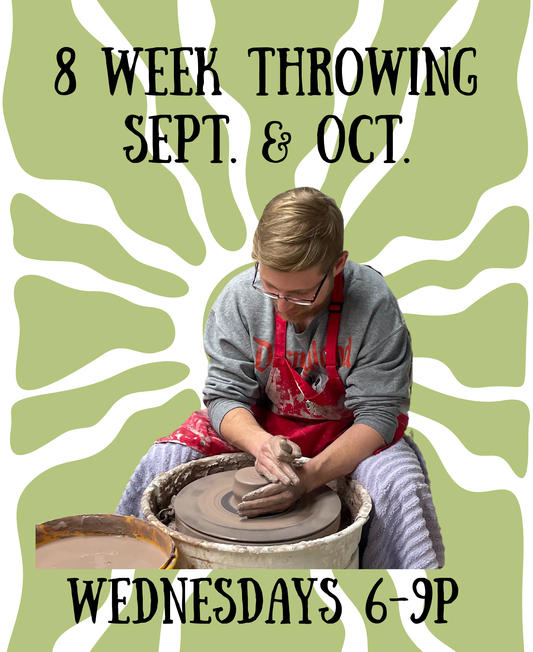Sept-Oct 8 Week Throwing Course - Wednesdays 6:00-9:00pm