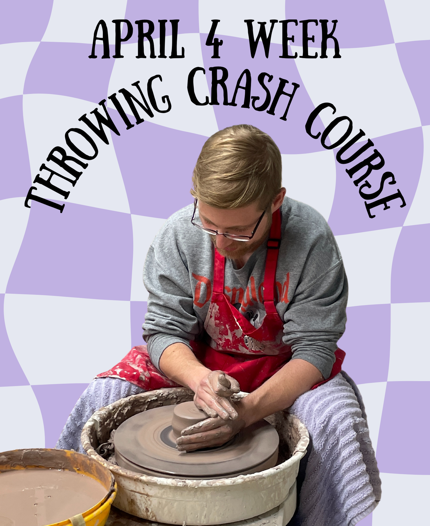 APRIL 4 Week Throwing Crash Course - Tuesdays 5:30-8:30p