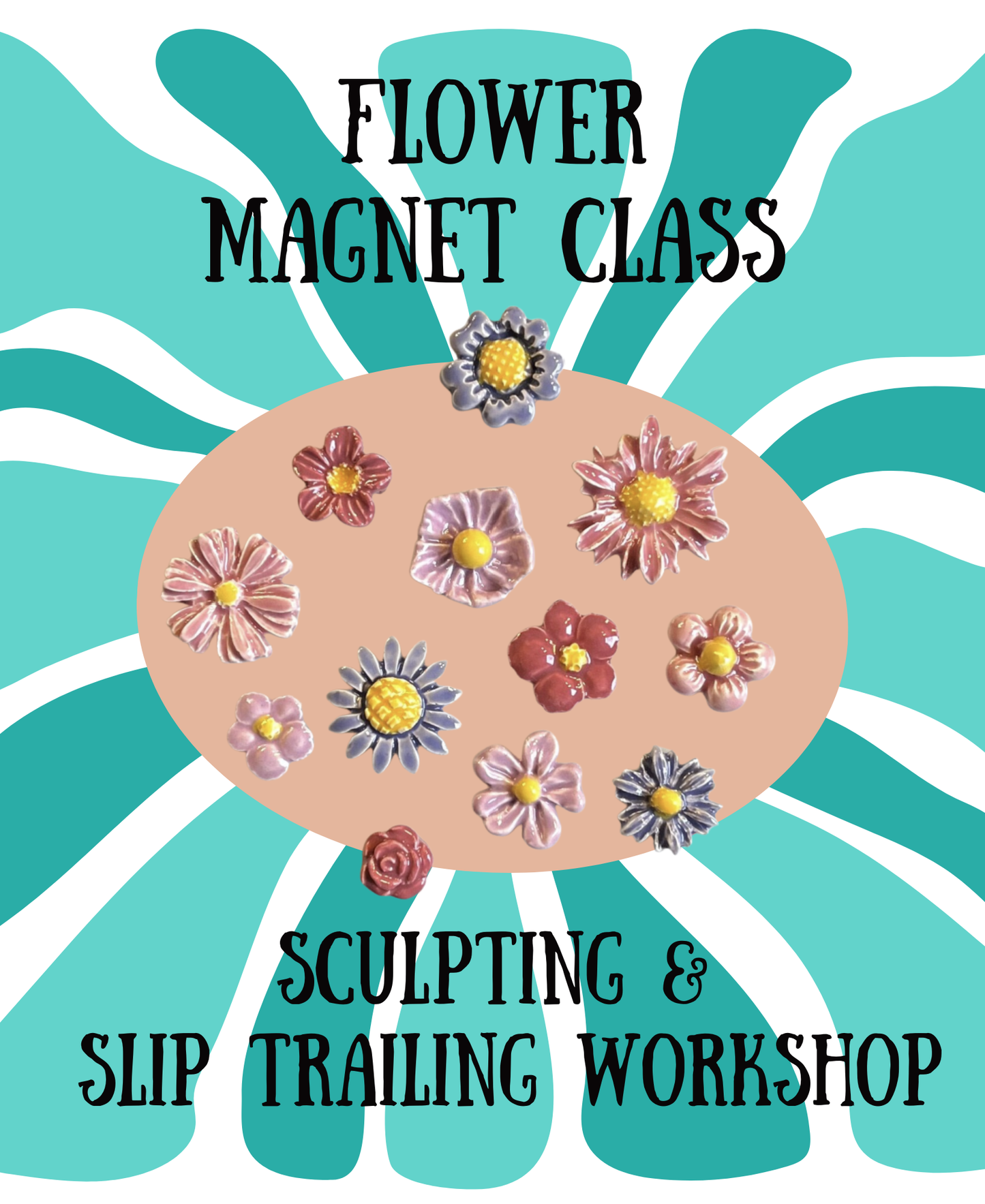 Flowers and Bugs Magnet Set - Sculpting Workshop - Sat. 3/15 12:30-2:30p