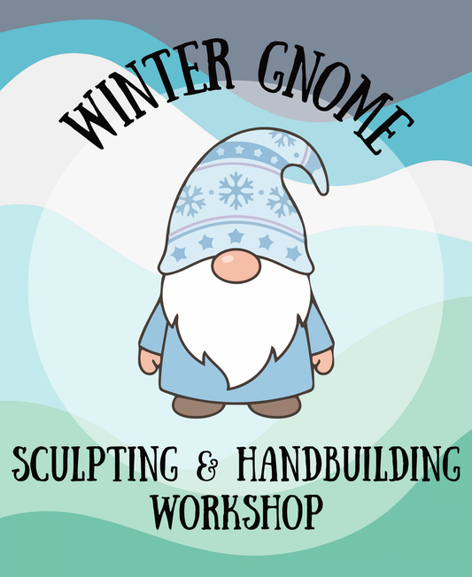 Winter Gnome Sculpting & Handbuilding Workshop - Sun. 11/29 1:00-4:00p