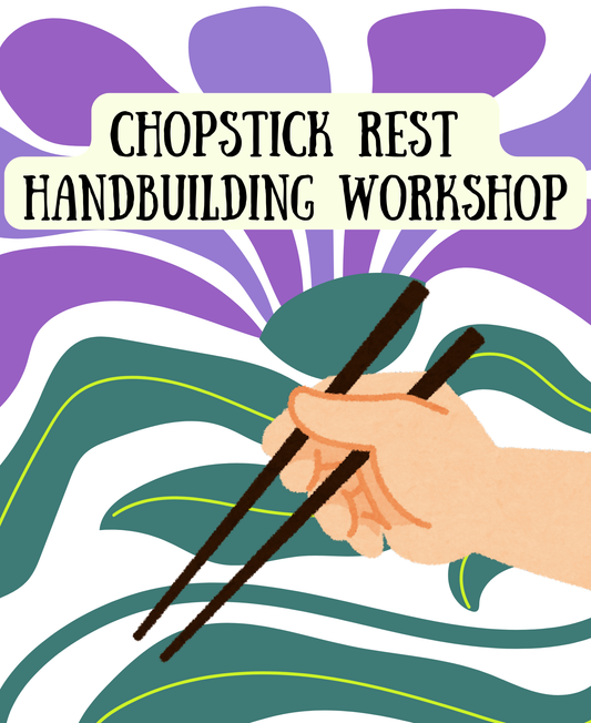 Chopstick Rest Handbuilding Workshop - Fri. 2/6 5:30-7:30p